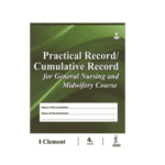 Practical Record/Cumulative Record for GNM Course By I Clement