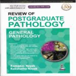 Review of Postgraduate Pathology by Ramadas Nayak
