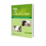 ABC of Pediatric drug dosages in children(how,when and what dose to give) by Rishav raj