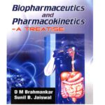 Biopharmaceutics and Pharmacokinetics-A Treatise By DM Brahmankar