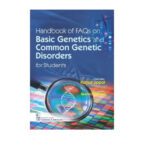 Handbook Of FAQs On Basic Genetics And Common Genetic Disorders For Students By Komal Uppal