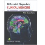 Differential diagnosis in Clinical Medicine For Undergraduate and Postgraduate Students By Ashis K Saha