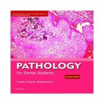 Pathology for Dental Students 2nd edition by Geethika Bhattacharya