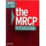 Notes For the MRCP By N R Balcombe