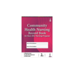 Community Health Nursing Record Book for Basic B.Sc Nursing Program by C Manivannan