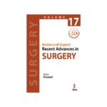 Roshan Lall Guptas Recent Advances in Surgery 2018 (Vol. 17) by Puneet