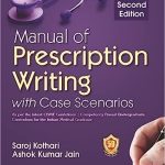 Manual Of Prescription Writing With Case Scenarios 2nd edition (PB 2023) Saroj Kothari