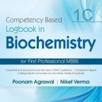 Competency Based Logbook and Practical Manual in Biochemistry for First Professional MBBS, 1D by Poonam Agrawal 2/e 2026