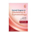 Current Progress in Obstetrics & Gynaecology Volume 6  By John Studd