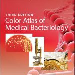 Color Atlas of Medical Bacteriology, 3rd Edition  (HB 2020)