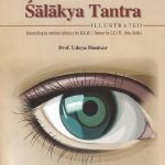 Text Book of Salakya Tantra  -  Illustratrd by Prof Udaya Shankar  (vol 1 Netra Roga )