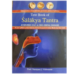 Textbook of Salakya Tantra by Prof. Narayana J Vidwansa