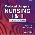 Medical Surgical Nursing I & II - 3/e 2025 Deepak Sethi, Kirti Rani
