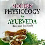 Modern Physiology For Ayurveda Text & Practical 2nd Edition 2022 By A K Jain