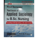Text book of Applied Sociology for B.Sc. Nursing 2/e 2024 First Semester by Prof Dr P Ganesh
