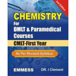 Chemistry For DMLT & Paramedical Courses (CMLT-First Year)  (Dr. I clement)