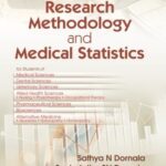 Research Methodology and Medical Statistics By Dornala, Sathya N ,Dornala, Snehalatha SN