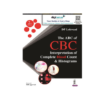 The ABC of CBC: Interpretation of Complete Blood Count & Histograms