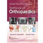 Textbook of Orthopaedics by Edward L Nazareth