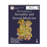 IPS Textbook of Sexuality and Sexual Medicine By Mrugesh Vaishnav