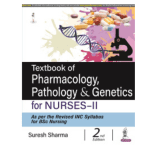Textbook Of Pharmacology, Pathology And Genetics For Nurses-II 2/e 2023 By Suresh K Sharma