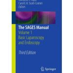 The SAGES Manual: Volume 1 Basic Laparoscopy and Endoscopy by Nathaniel J.Soper