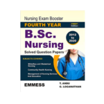 Nursing Exam Booster 4th Year B.Sc Nursing Solved Question Papers (2012-2020) by Anbu T