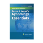 Berek & Novak’s Gynecology Essentials