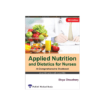 Applied Nutrition and Dietetics for Nurses By Divya Choudhary