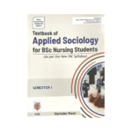 Textbook Of Applied Sociology For Bsc Nursing Students by Varinder Kaur