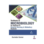 Textbook Of Microbiology For Diploma In General Nursing & Midwifery Students 2nd Ed by SURINDER KUMAR
