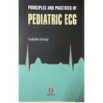 Principles and Practices of Pediatric ECG by Dr Gadadhar Sarangi