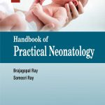 Handbook of Practical Neonatology By Brajagopal Ray Somosri Ray