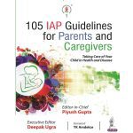 105 IAP Guidelines For Parents and Caregivers 1/E 2022 By Piyush Gupta