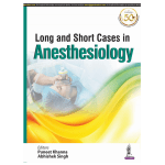 Long and Short Cases in Anesthesiology 1/e 2021 By Puneet Khanna