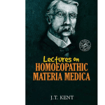Lectures on Homoeopathic Materia Medica By James Tyler Kent