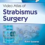 VIDEO ATLAS OF STRABISMUS SURGERY (HB 2022) By  Rohit Saxena