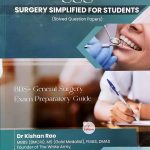 SSS Surgery Simplified for Students  (solved question papers  ) BDS - General Surgery Exam Preparatory Guide