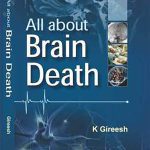 ALL ABOUT BRAIN DEATH (HB 2017)  By GIREESH K