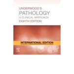 Underwood's Pathology A Clinical approach 8/e 2025