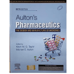Aultons Pharmaceutics the Design and Manufacture of Medicines 6/e 2023 By Kevin M G Taylor