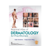 Regional Atlas of Dermatology for Practitioners 1/e 2023 by Kabir Sardana