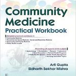COMMUNITY MEDICINE PRACTICAL WORKBOOK (PB 2019) By Arti Gupta