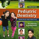 Pediatric Dentistry: Principles and Practice, 3e By  S. Muthu