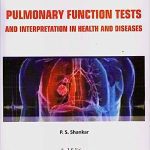 PULMONARY FUNCTION TESTS AND INTERPRETATION IN HEALTH AND DISEASES 3ED (PB 2017)