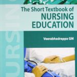 The Short Textbook of Nursing Education 1/E 2011 By Veerabhadrappa GM