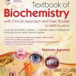 Competency-Based Textbook of Biochemistry with Clinical Approach and Case Studies for MBBS Students 1/e (PB- 2023) By Poonam Agarwal