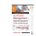 Principles and Practice of Nursing Management and Administration: For BSc and MSc Nursing 2/e 2023 by Jogindra Vati