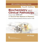 Biochemistry and Clinical Pathology for 2nd yr Diploma in Pharmacy 4/e 2024 by V.N. Raje