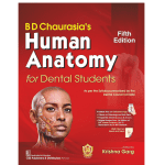 BD Chaurasia’s Human Anatomy for Dental Students by Krishna Garg 5/e 2026